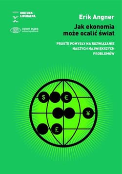 Jak ekonomia może ocalić świat - Angner Erik