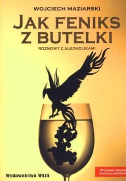 Jak feniks z butelki - Wojciech Maziarski