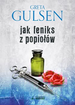 Jak Feniks z popiołów - Greta Gulsen