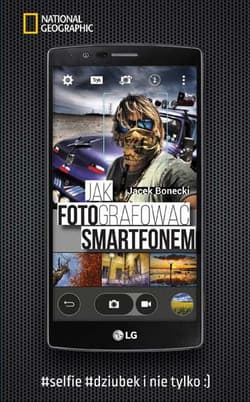 Jak fotografować smartfonem - Jacek Bonecki