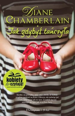 Jak gdybyś tańczyła - Diane Chamberlain