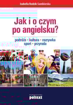 Jak i o czym po angielsku podróże kultura rozrywka sport przyroda
