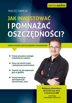 Jak inwestować i pomnażać oszczędności? - Maciej Samcik