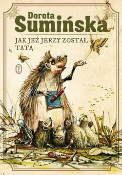 Jak jeż Jerzy został tatą - Dorota Sumińska