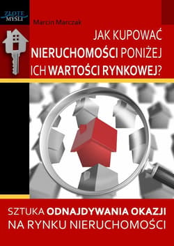 Jak kupować nieruchomości poniżej ich wartości rynkowej - audiobook - Marczak Marcin