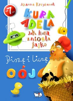 Jak kura zniosła jajko piszę i liczę - Krzyżanek Joanna