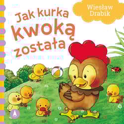 Jak kurka kwoką została - Marta Ostrowska