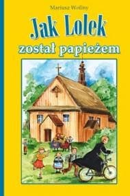 Jak Lolek został papieżem - ebook - Mariusz Wollny