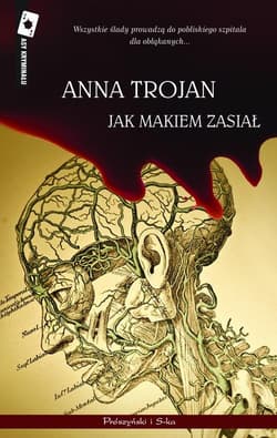 Jak makiem zasiał - Anna Trojan