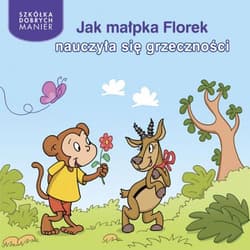 Jak małpka Florek nauczyła się grzeczności - Adrienne Heymans