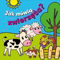 Jak mówią zwierzęta? - Paulina Płatkowska