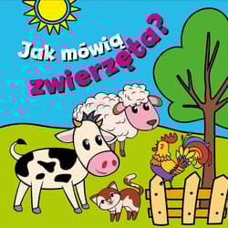 Jak mówią zwierzęta? - Paulina Płatkowska