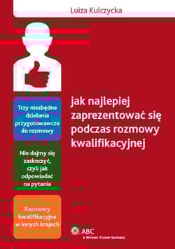 Jak najlepiej zaprezentować się podczas rozmowy kwalifikacyjnej - Luiza Kulczycka