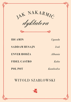 Jak nakarmić dyktatora?