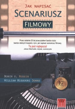 Jak napisać scenariusz filmowy - Russin Robin U., Downs William Missouri