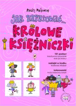 Jak narysować... królowe i księżniczki - Maciej Maćkowiak
