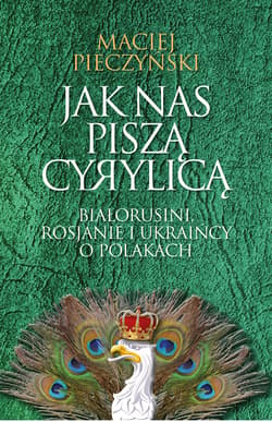 Jak nas piszą cyrylicą - ebook - Maciej Pieczyński