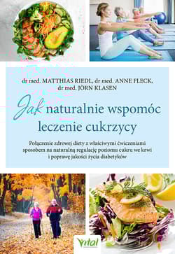 Jak naturalnie wspomóc leczenie cukrzycy - Riedl Matthias, Anne Fleck, Klasen Jorn