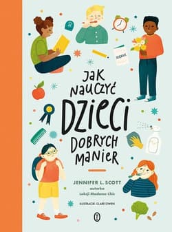 Jak nauczyć dzieci dobrych manier - Jennifer L. Scott