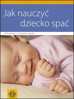 Jak nauczyć dziecko spać - Keudel Helmut