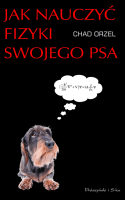 Jak nauczyć fizyki swojego psa - ebook - Chad Orzel