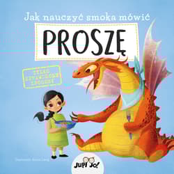 Jak nauczyć smoka mówić PROSZĘ - Anna Lang