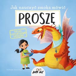 Jak nauczyć smoka mówić PROSZĘ - Anna Lang