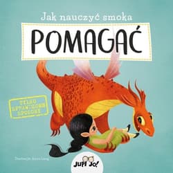 Jak nauczyć smoka POMAGAĆ - Anna Lang
