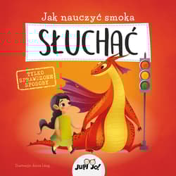 Jak nauczyć smoka SŁUCHAĆ - Anna Lang