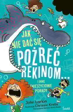 Jak nie dać się pożreć rekinom... i inne (nie)życiowe porady - John Larkin