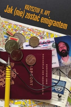 Jak (nie) zostać emigrantem - ebook - Apt Krzysztof R.