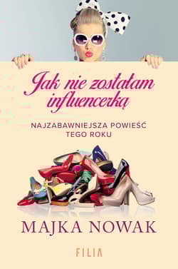 Jak nie zostałam influencerką wyd. kieszonkowe