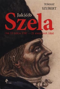 Jak(ó)b Szela 15 lipca 1787 - 21 kwietnia 1860