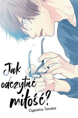 Jak odczytać miłość? - Ogeretsu Tanaka