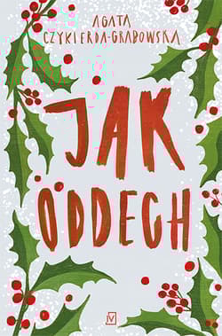 Jak oddech - Agata Czykierda - Grabowska