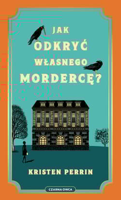 Jak odkryć własnego mordercę? - Kristen Perrin