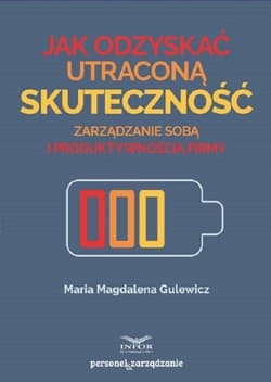 Jak odzyskać utraconą skuteczność - Gulewicz Maria Magdalena