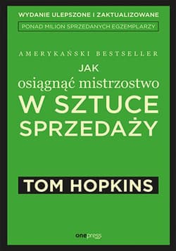 Jak osiągnąć mistrzostwo w sztuce sprzedaży - ebook - Tom Hopkins