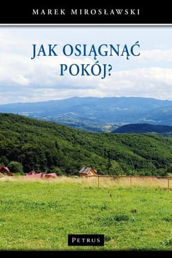 Jak osiągnąć pokój? - Marek Mirosławski