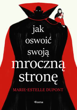 Jak oswoić swoją mroczną stronę - ebook