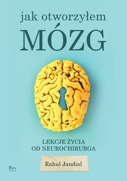Jak otworzyłem mózg. - ebook - Rahul Jandial