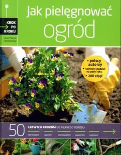 Jak pielęgnować ogród - Chojnowska Ewa, Chojnowski Mariusz