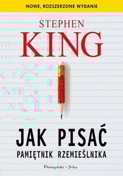 Jak pisać Pamiętnik rzemieślnika - Stephen  King