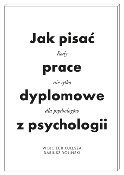 Jak pisać prace dyplomowe z psychologii - ebook - Dariusz Doliński