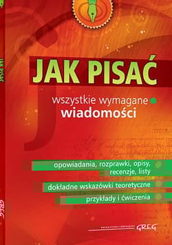 JAK PISAĆ WSZYSTKIE WYMAGANE WIADOMOŚCI BR - Opracowanie Zbiorowe