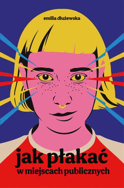 Jak płakać w miejscach publicznych - ebook