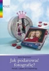 Jak podarować fotografię - Marion Skubschewski