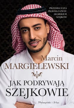 Jak podrywają szejkowie - ebook - Marcin Margielewski