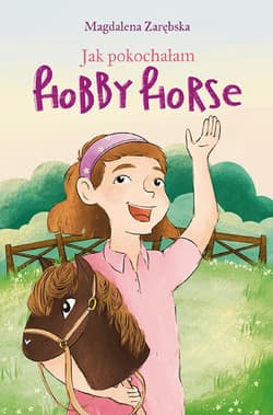 Jak pokochałam hobby horse - ebook - Magdalena Zarębska
