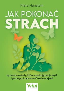 Jak pokonać strach - Klara Hanstein
